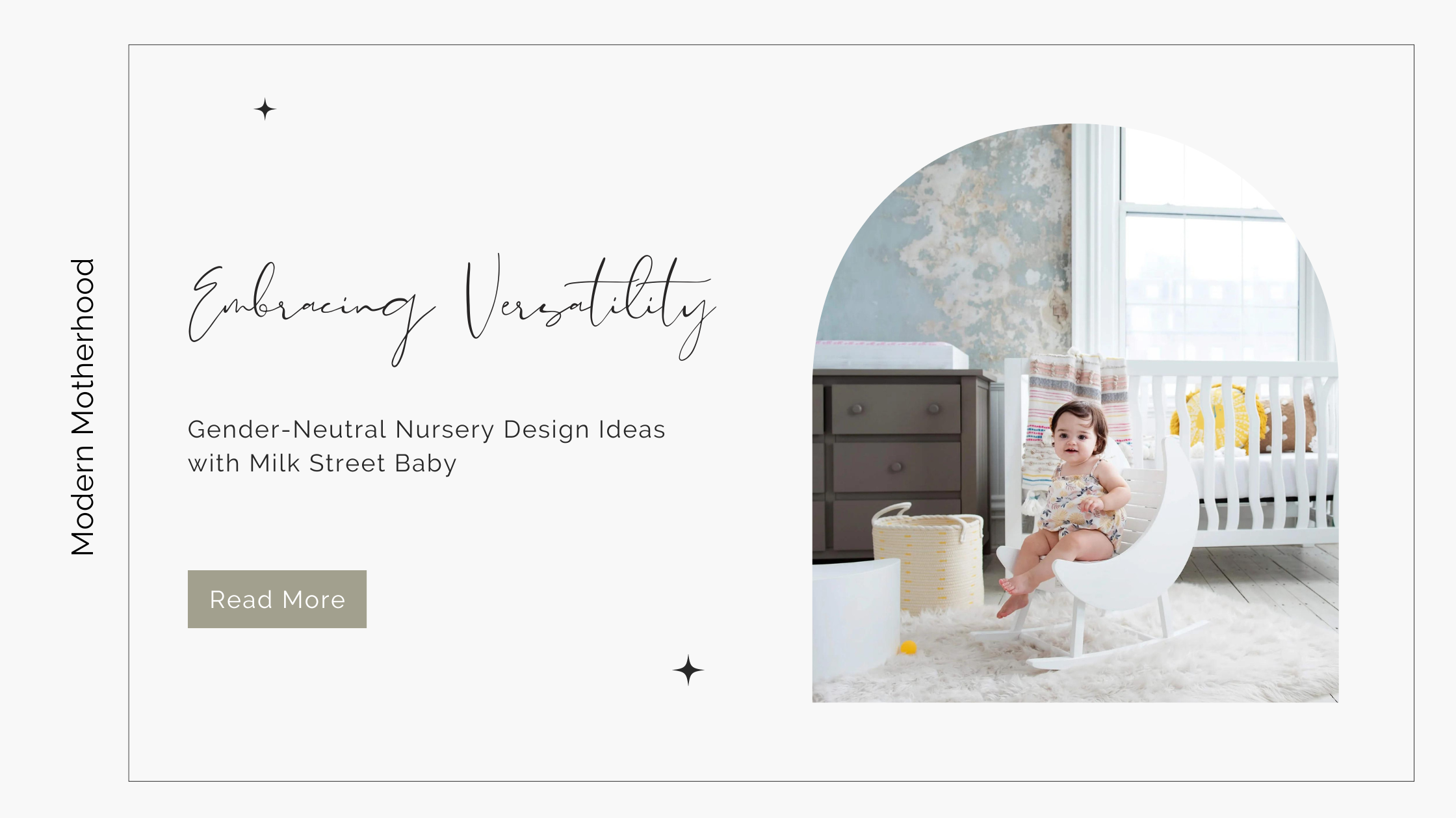 Embracing Versatility: Gender-Neutral Nursery Design Ideas with Milk Street Baby